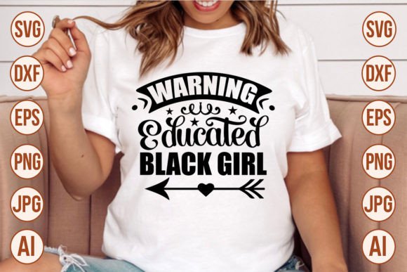 Download Warning Educated Black Girl SVG Designs - Black Collection